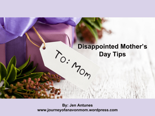 Disappointed Mother's Day Tips
