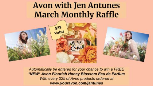 Avon with Jen Antunes March Monthly Raffle
