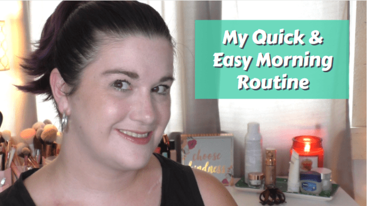 MY QUICK & EASY MORNING ROUTINE