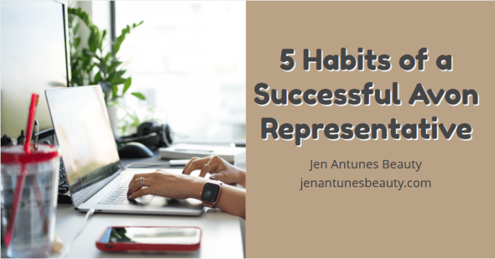 5 HABITS OF A SUCCESSFUL AVON REPRESENTATIVE
